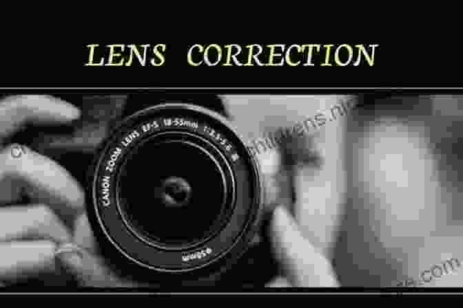 Lens Corrections In Photography The Joy Of Nature Photography: 101 Tips To Improve Your Outdoor Photos (Joy Of Series)