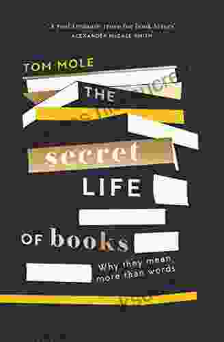 The Secret Life Of Books: Why They Mean More Than Words