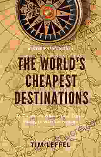 The World S Cheapest Destinations: 26 Countries Where Your Travel Money Is Worth A Fortune