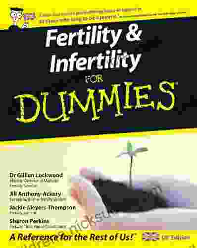 Fertility and Infertility For Dummies