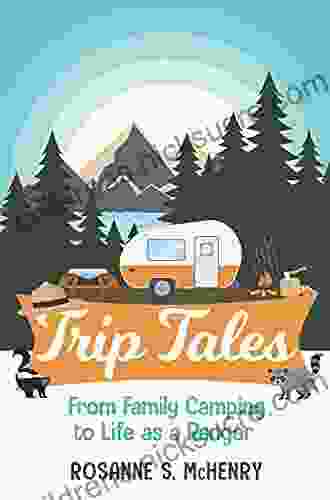 Trip Tales: From Family Camping To Life As A Ranger