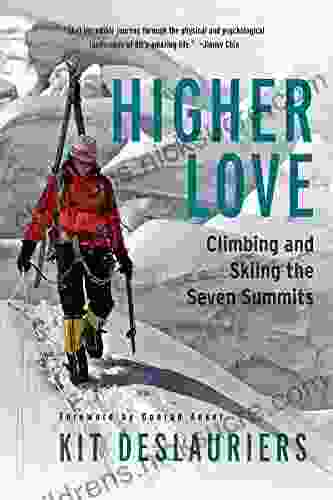 Higher Love: Climbing and Skiing the Seven Summits