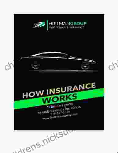 How Insurance Works: An Insiders Guide To Insurance