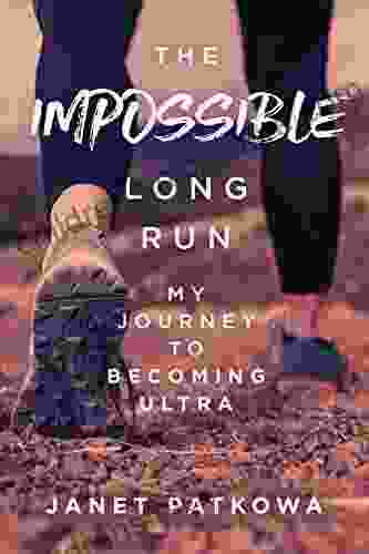 The Impossible Long Run: My Journey To Becoming Ultra