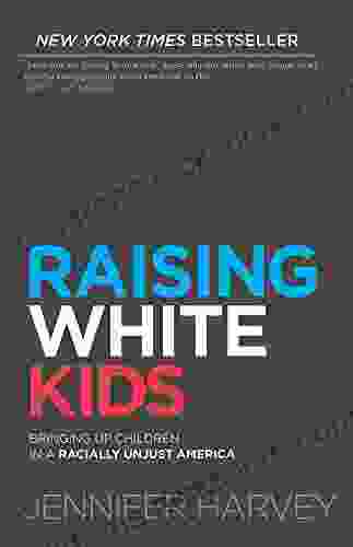 Raising White Kids: Bringing Up Children In A Racially Unjust America