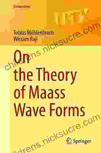 On The Theory Of Maass Wave Forms (Universitext)