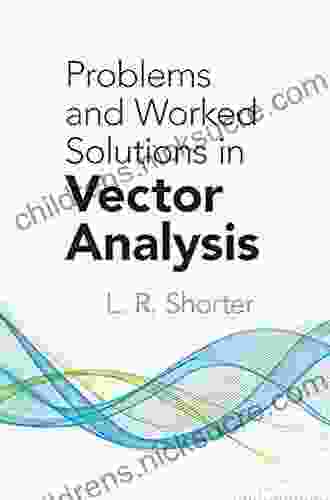 Problems And Worked Solutions In Vector Analysis (Dover On Mathematics)