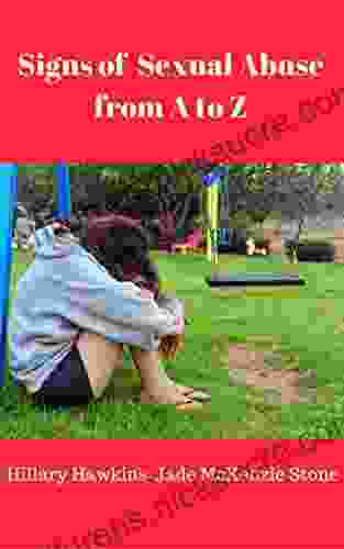 Signs Of Sexual Abuse From A To Z (Top Tips From A To Z)