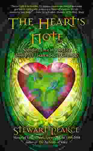 The Heart S Note: Sounding Love In Your Life From Your Heart S Secret Chamber