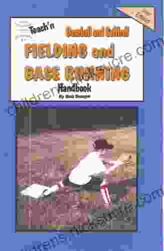 Teach N Baseball Softball Fielding And Base Running Free Flow Handbook (Series 4 Free Flow 16)