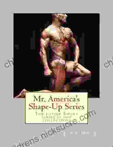 Mr America s Shape Up Series: The entire 5 part here in one collection