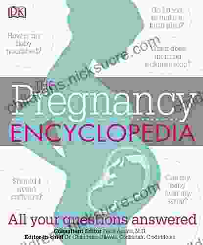 The Pregnancy Encyclopedia: All Your Questions Answered