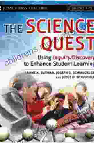 The Science Quest: Using Inquiry/Discovery to Enhance Student Learning Grades 7 12