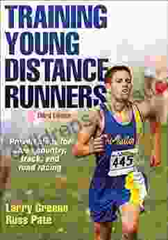 Training Young Distance Runners Larry Greene