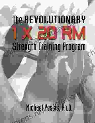 The Revolutionary 1 x 20 RM Strength Training Program