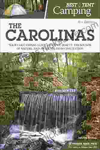 Best Tent Camping: The Carolinas: Your Car Camping Guide to Scenic Beauty the Sounds of Nature and an Escape from Civilization